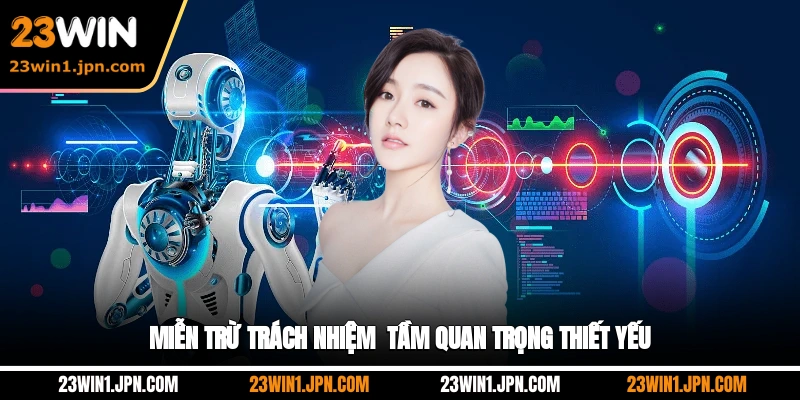 23win-mien-tru-trach-nhiem-tam-quan-trong-thiet-yeu